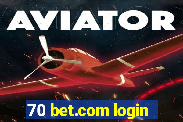 70 bet.com login